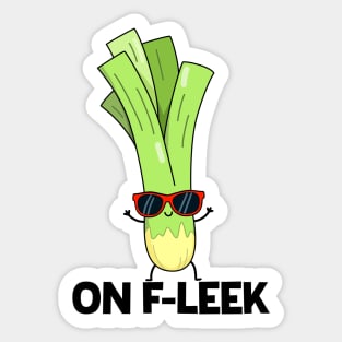On Fleek Cute Leek Vegetable Pun Sticker